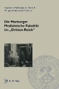 Die Marburger Medizinische Fakult?t Im Dritten Reich