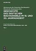 Geschichte Des Deutschen Buchhandels Im 19. Und 20. Jahrhundert. Band 2: Die Weimarer Republik 1918 - 1933. Teilband 1