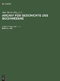 Archiv f?r Geschichte des Buchwesens, Band 34, Archiv f?r Geschichte des Buchwesens (1990)