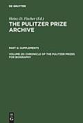 Chronicle of the Pulitzer Prizes for Biography: Discussions, Decisions and Documents