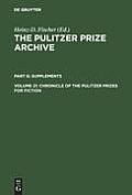 Chronicle of the Pulitzer Prizes for Fiction: Discussions, Decisions and Documents