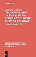 Geoponica Sive Cassiani Bassi Scholastici de Re Rustica Eclogae