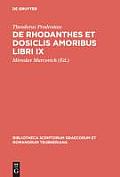 de Rhodanthes Et Dosiclis Amoribus Libri IX