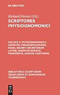 Physiognomonica Anonymi, Pseudopolemonis, Rasis, Secreti Secretorum Latine, Anonymi Graece, Fragmenta, Indices Continens