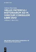 Vellei Paterculi Historiarum Ad M. Vinicium Consulem Libri Duo