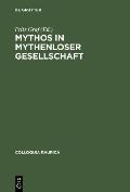 Mythos in mythenloser Gesellschaft