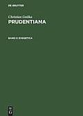 Prudentiana: Volume II. Exegetica