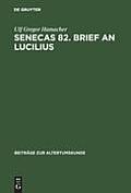 Senecas 82. Brief an Lucilius: Dialektikkritik Illustriert Am Beispiel Der Bek?mpfung Des Metus Mortis. Ein Kommentar