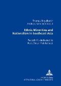 Ethnic Minorities and Nationalism in Southeast Asia: Festschrift, dedicated to Hans Dieter Kubitscheck