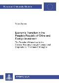 Economic Transition in the People's Republic of China and Foreign Investment Activities: The Transfer of Know-how to the Chinese Economy through Trans