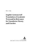 English-German Self-Translation of Academic Texts and its Relevance for Translation Theory and Practice