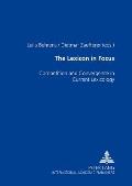 The Lexicon in Focus: Competition and Convergence in Current Lexicology