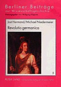 Revolutio Germanica: Die Sehnsucht Nach Der ?Alten Freiheit? Der Germanen. 1750-1820