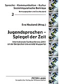 Jugendsprachen - Spiegel der Zeit: Internationale Fachkonferenz 2001 an der Bergischen Universitaet Wuppertal
