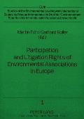 Participation and Litigation Rights of Environmental Associations in Europe: Current Legal Situation and Practical Experience