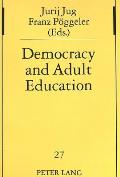 Democracy and Adult Education: Ideological Changes and Educational Consequences