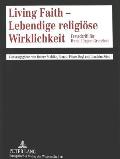 Living Faith - Lebendige religioese Wirklichkeit: Festschrift fuer Hans-Juergen Greschat
