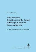 The Canonical Significance of the Synod of Bishops of 1994 on Consecrated Life: From the Lineamenta to the Vita consecrata