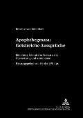 Apophthegmata: Geistreiche Aussprueche: Einleitung, lateinische Textauswahl, Uebersetzung und Kommentar