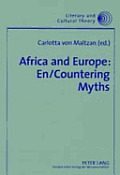 Africa and Europe: En/Countering Myths: Essays on Literature and Cultural Politics