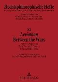 Leviathan- Between the Wars: Hobbes' Impact on Early Twentieth Century Political Philosophy