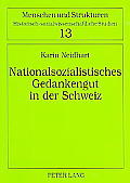 Nationalsozialistisches Gedankengut in Der Schweiz: Eine Vergleichende Studie Schweizerischer Und Deutscher Schulbuecher Zwischen 1900 Und 1945