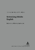 Rethinking Middle English: Linguistic and Literary Approaches