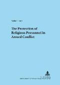 The Protection of Religious Personnel in Armed Conflict