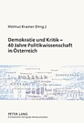 Demokratie und Kritik - 40 Jahre Politikwissenschaft in Oesterreich
