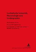 Lexikalische Semantik, Phraseologie und Lexikographie: Abgruende und Bruecken- Festgabe fuer Regina Hessky