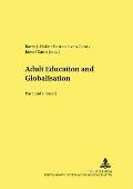 Adult Education and Globalisation: Past and Present: The Proceedings of the 9 th International Conference on the History of Adult Education