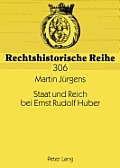 Staat und Reich bei Ernst Rudolf Huber: Sein Leben und Werk bis 1945 aus rechtsgeschichtlicher Sicht