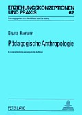 Paedagogische Anthropologie: Theorien - Modelle - Strukturen - Eine Einfuehrung