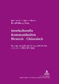 Interkulturelle Kommunikation Deutsch - Chinesisch: Kolloquium zu Ehren von Siegfried Grosse, 25.11.-27.11.2004, Shanghai