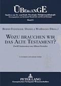 Wozu brauchen wir das Alte Testament?: Zwoelf Antworten von Alfons Deissler