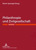 Philanthropie und Zivilgesellschaft: Ringvorlesung des Maecenata Instituts fuer Philanthropie und Zivilgesellschaft an der Humboldt-Universitaet zu Be