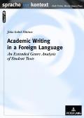 Academic Writing in a Foreign Language: An Extended Genre Analysis of Student Texts