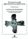 Im Kreuz der Wirklichkeit: Die Soziologie der Raeume und Zeiten von Eugen Rosenstock-Huessy