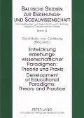 Development of Educational Paradigms: Theory and Practice- Entwicklung erziehungswissenschaftlicher Paradigmen: Theorie und Praxis