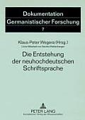 Die Entstehung der neuhochdeutschen Schriftsprache: 2., erweiterte Auflage
