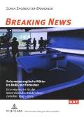 Breaking News: So kommen englische Woerter ins Radio und Fernsehen: Eine empirische Studie oesterreichischer Nachrichten zwischen 196