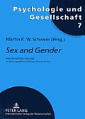 Sex and Gender: Interdisziplinaere Beitraege zu einer gesellschaftlichen Konstruktion