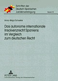 Das autonome internationale Insolvenzrecht Spaniens im Vergleich zum deutschen Recht