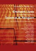 Eminent Lives in Twentieth-Century Science and Religion: With chapters on: Rachel Carson, Charles A. Coulson, Theodosius Dobzhansky, Arthur S. Eddingt