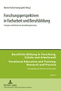 Forschungsperspektiven in Facharbeit und Berufsbildung: Strategien und Methoden der Berufsbildungsforschung