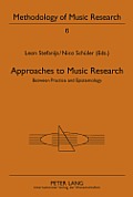 Approaches to Music Research: Between Practice and Epistemology