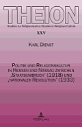 Politik und Religionskultur in Hessen und Nassau zwischen 'Staatsumbruch' (1918) und 'nationaler Revolution' (1933): Ursachen und Folgen