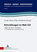 Entwicklungen im Web 2.0: Ergebnisse des III. Workshops zur linguistischen Internetforschung