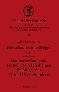 Hansekaufleute in Bruegge: Teil 6: Hansische Kaufleute, Hosteliers und Herbergen im Bruegge des 14. und 15. Jahrhunderts