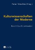 Kulturwissenschaften der Moderne: Band 3: Das 20. Jahrhundert